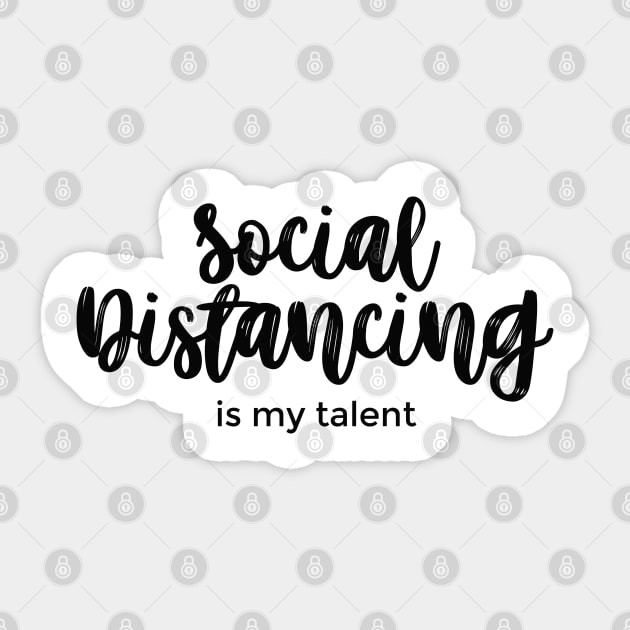 Social Distancing Is My Talent black Sticker by mursyidinejad